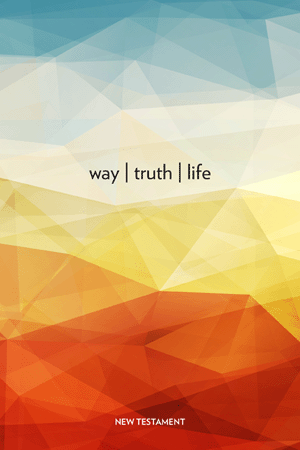 way | truth | life, New Testament (NABRE)